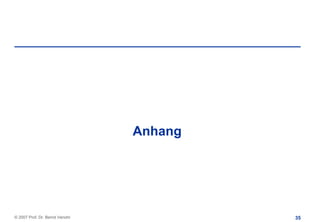 Anhang




© 2007 Prof. Dr. Bernd Venohr            35
 