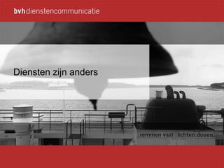Diensten zijn anders 