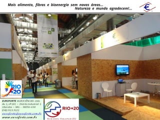 Mais alimento, fibras e bioenergia sem novas áreas...
                                     Natureza e mundo agradecem!...
 