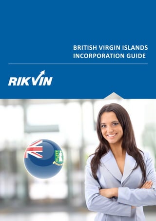BRITISH VIRGIN ISLANDS
INCORPORATION GUIDE
 