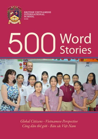 500Word
Stories
NHỊP CẦU THẾ GIỚI
Global Citizens - Vietnamese Perspective
Công dân thế giới - Bản sắc Việt Nam
 