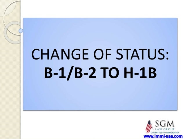 Change Of Status B1 B2 Visa To H 1b Visa