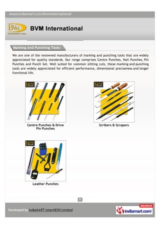 Marking And Punching Tools:

We are one of the renowned manufacturers of marking and punching tools that are widely
apprec...