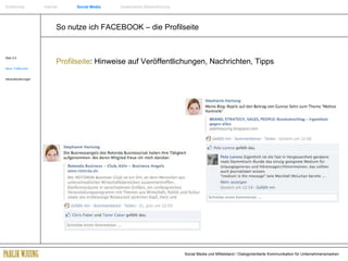So nutze ich FACEBOOK – die Profilseite Web 2.0 Neue Treffpunkte Herausforderungen Profilseite : Hinweise auf Veröffentlichungen, Nachrichten, Tipps  Einführung   Internet  Social Media   Systemische Markenführung 