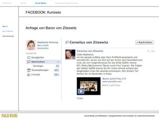 FACEBOOK: Kurioses Web 2.0 Neue Treffpunkte Herausforderungen Anfrage von Baron von Zitzewitz Einführung   Internet  Social Media   Systemische Markenführung 