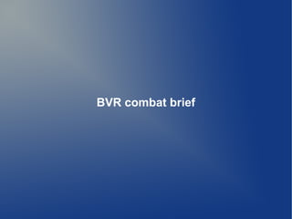 BVR combat brief
 