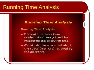 Running Time Analysis
 