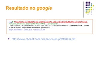 Resultado no  google http://www.cbcenf.com.br/anaiscofen/pdf9/0093.pdf   