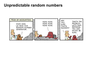 Unpredictable random numbers
 