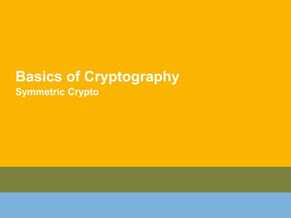Embedded NFC
9
Basics of Cryptography
Symmetric Crypto
 