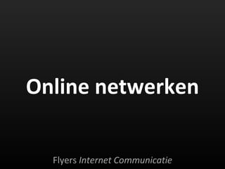 Online netwerken Flyers  Internet Communicatie 