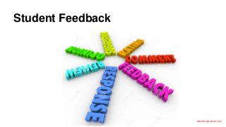 Student Feedback
www.dreamstime.com
 