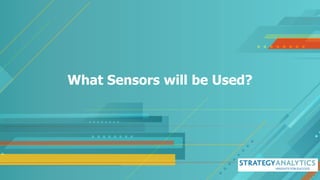 What Sensors will be Used?
 