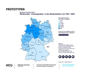 PROTOTYPEN




                                                                   Lab for Geoinformatics
HCU   HafenCity University
      Hamburg
                             University of the Built Environment
                             and Metropolitan Development          and Geovisualization
 