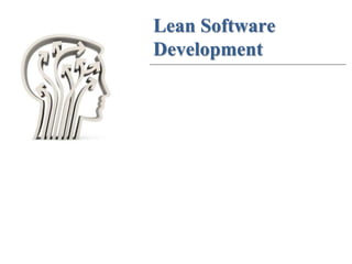 Lean Software
Development
 