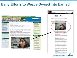 Early Efforts to Weave Owned into Earned
 