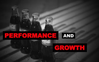 PERFORMANCE
GROWTH
AND
 