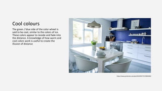 Cool colours
The green / blue side of the color wheel is
said to be cool, similar to the colors of ice.
These colors appear to recede and fade into
the distance. A knowledge of how warm and
cool colors work is useful to create the
illusion of distance
https://www.pinterest.com/pin/343329171574903392/
 