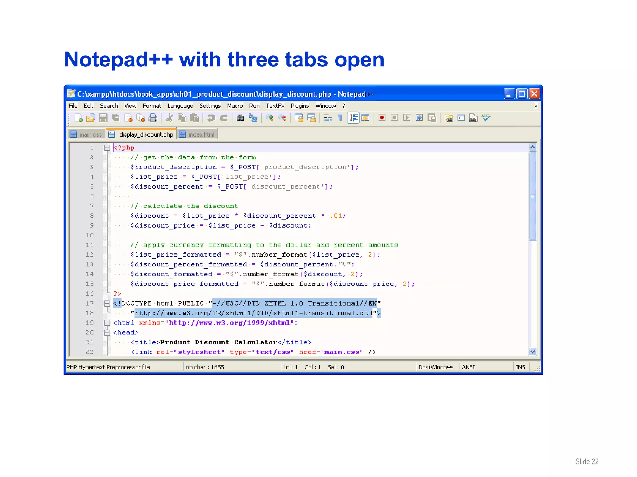 Notepad++ with three tabs open




                                 Slide 22
 