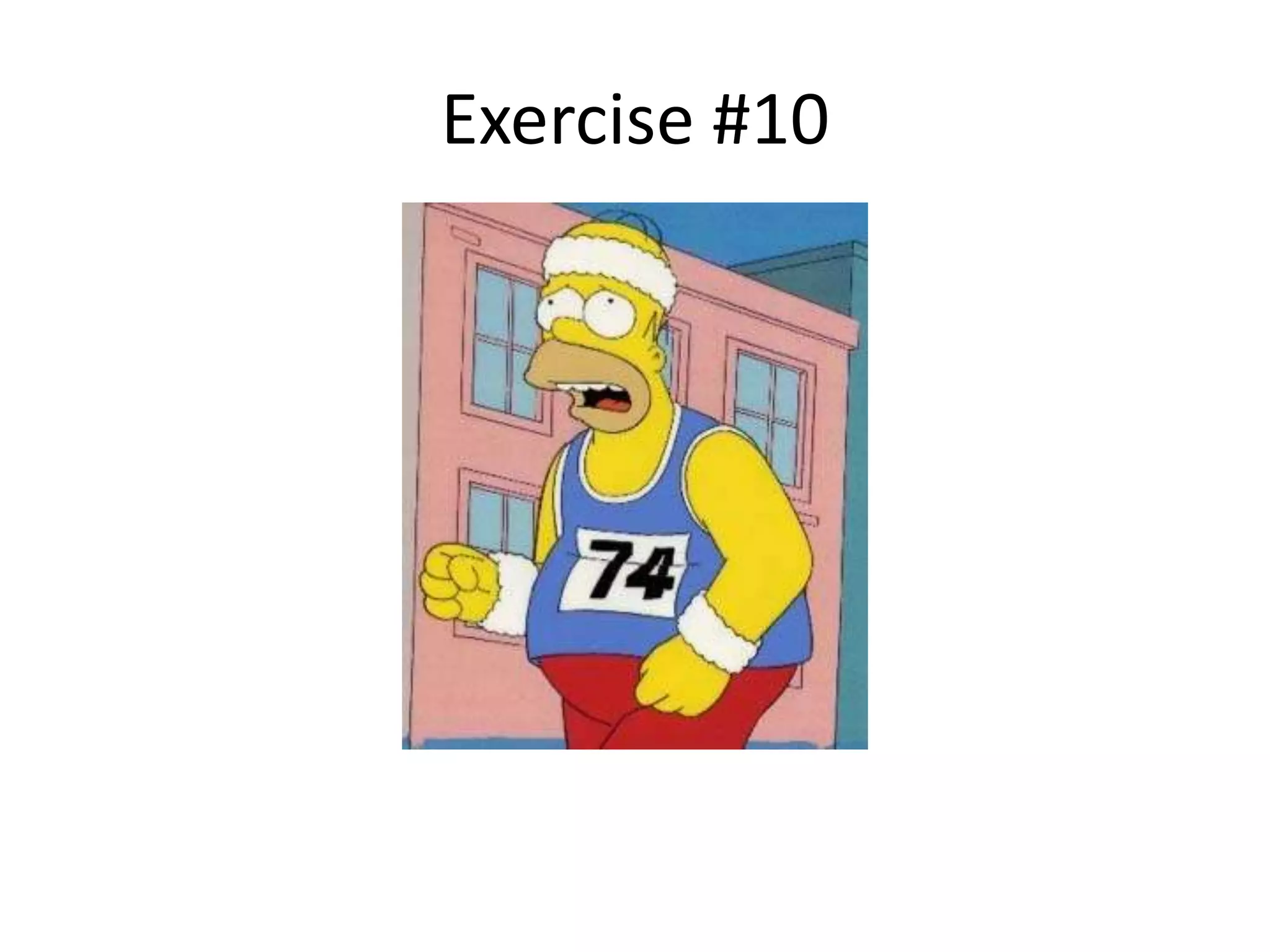 Exercise #10
 