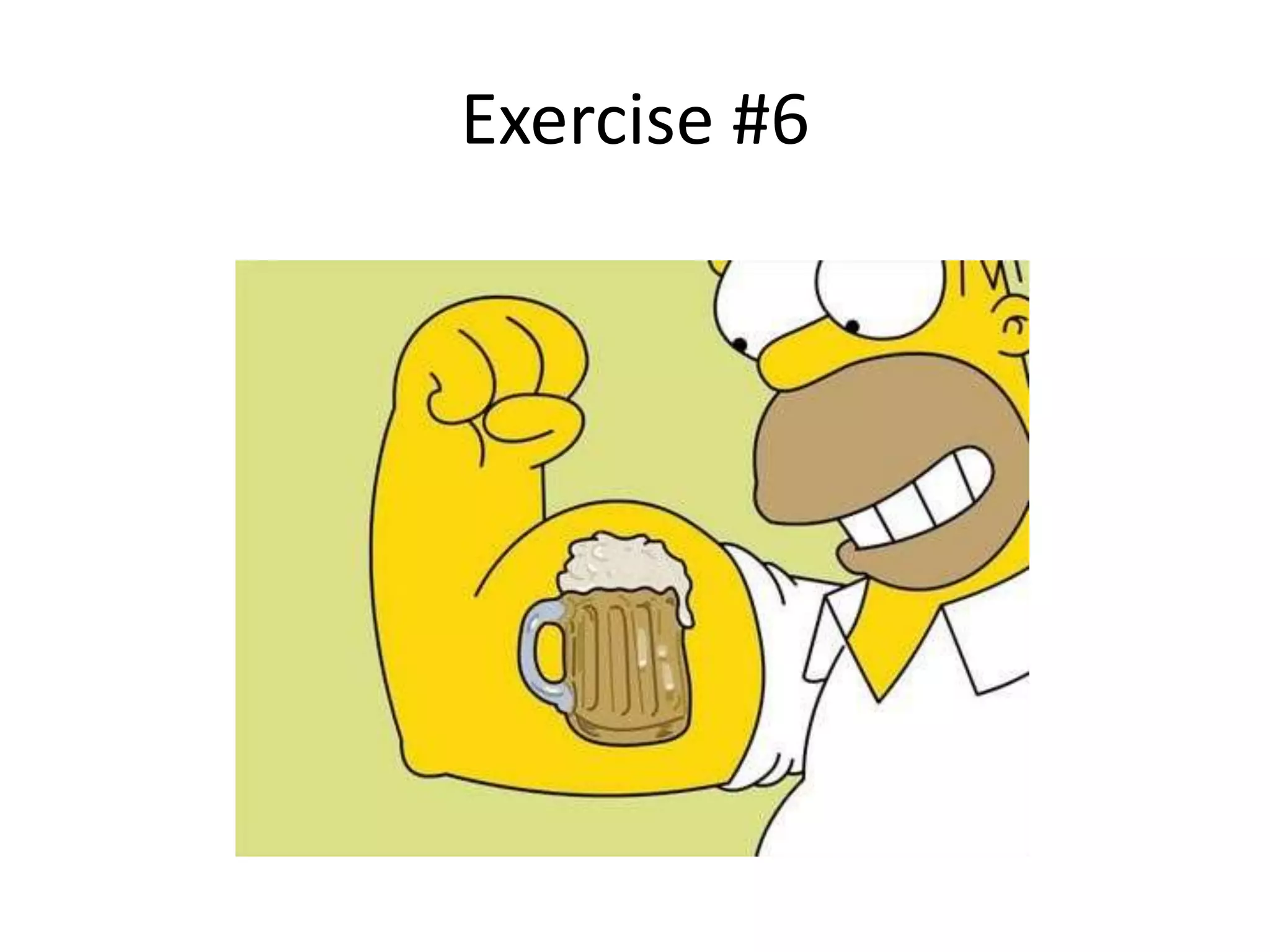Exercise #6
 