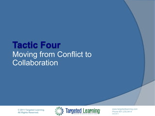 Tactic FourMoving from Conflict to Collaboration