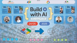 Main Slide of Build with AI 2025 GDGoC FPTU HCMC.pdf