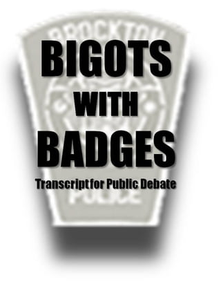 Bigots with Badges