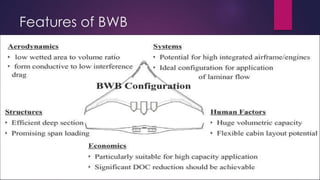 Conceptual Design of Blended Wing Body Cargo Aircraft | PPTX