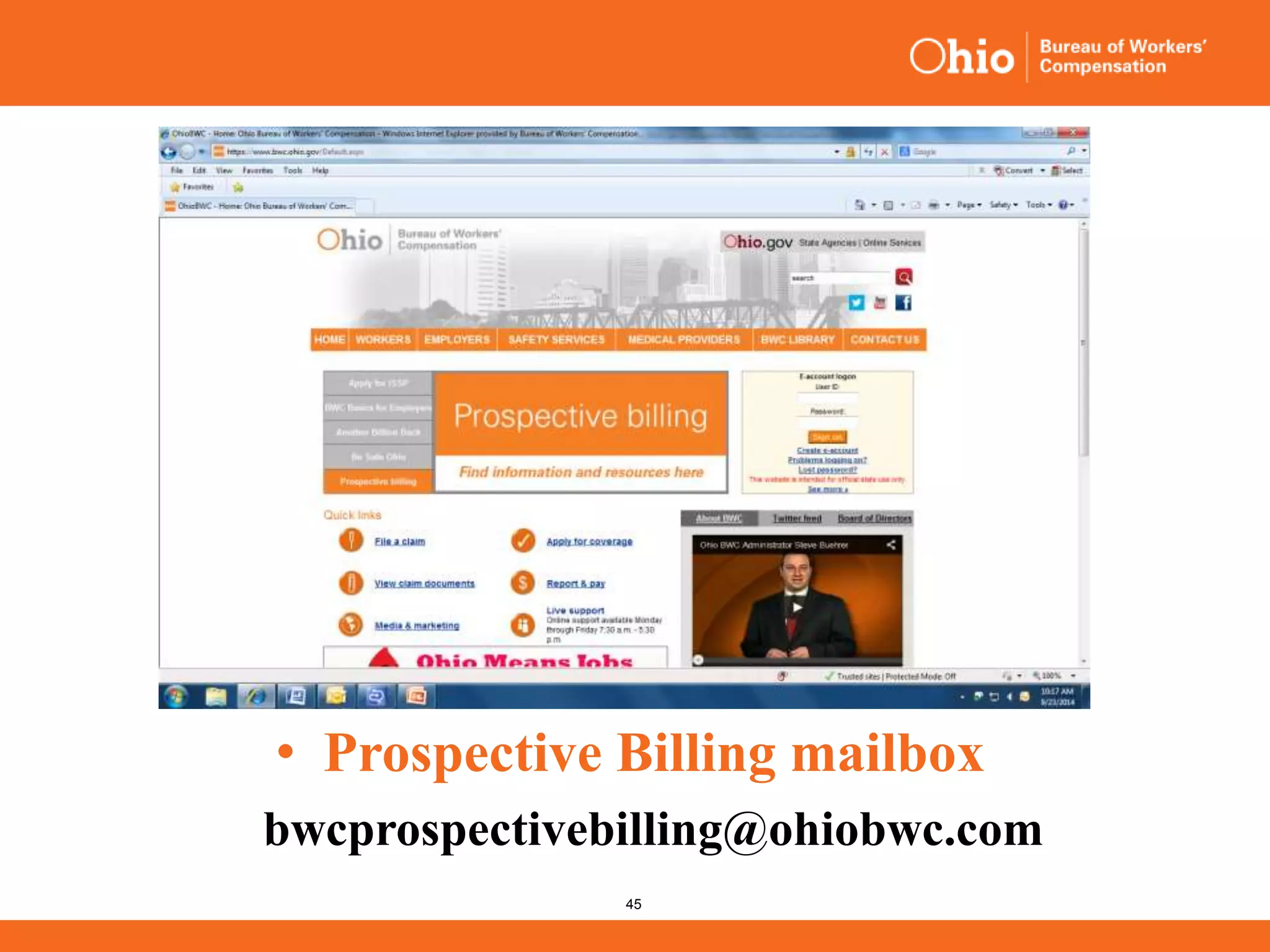 45
• Prospective Billing mailbox
bwcprospectivebilling@ohiobwc.com
 