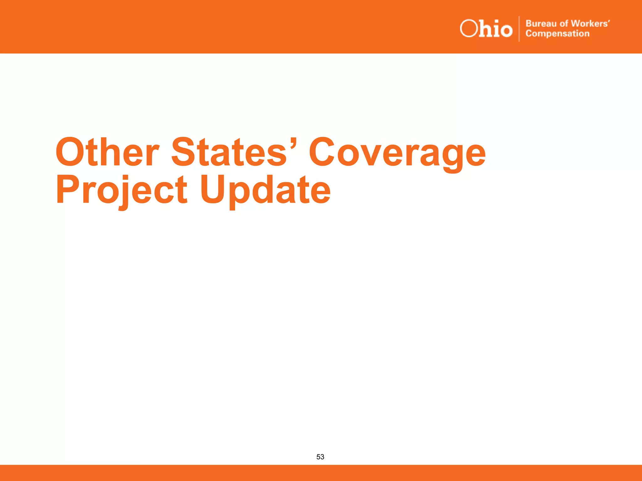 53
Other States’ Coverage
Project Update
 