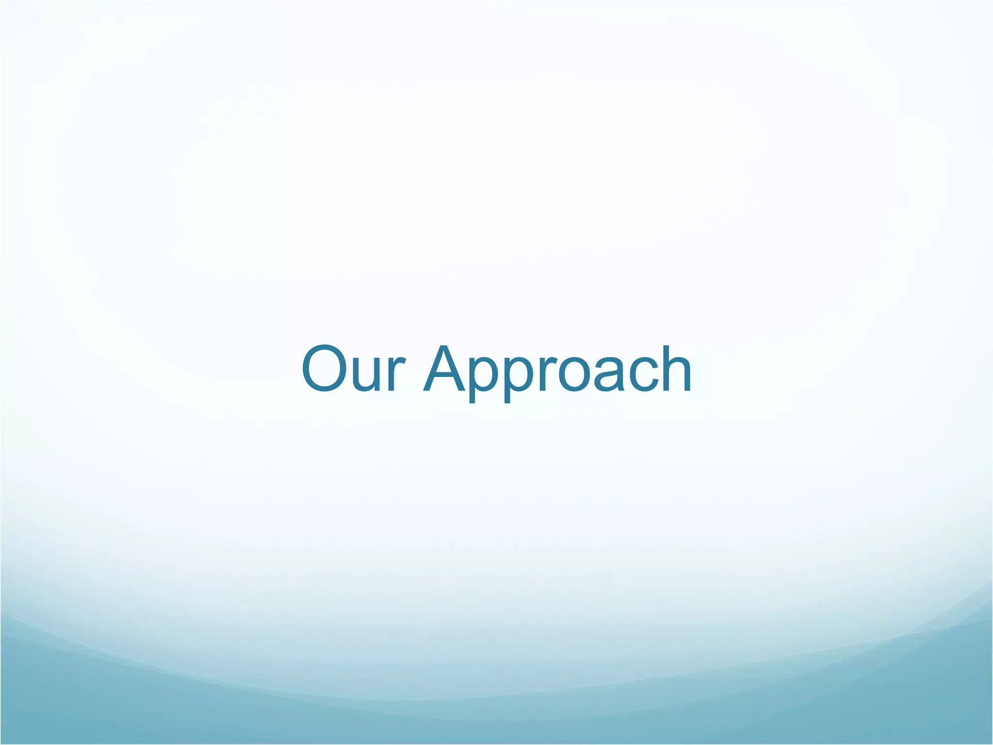 Our Approach 