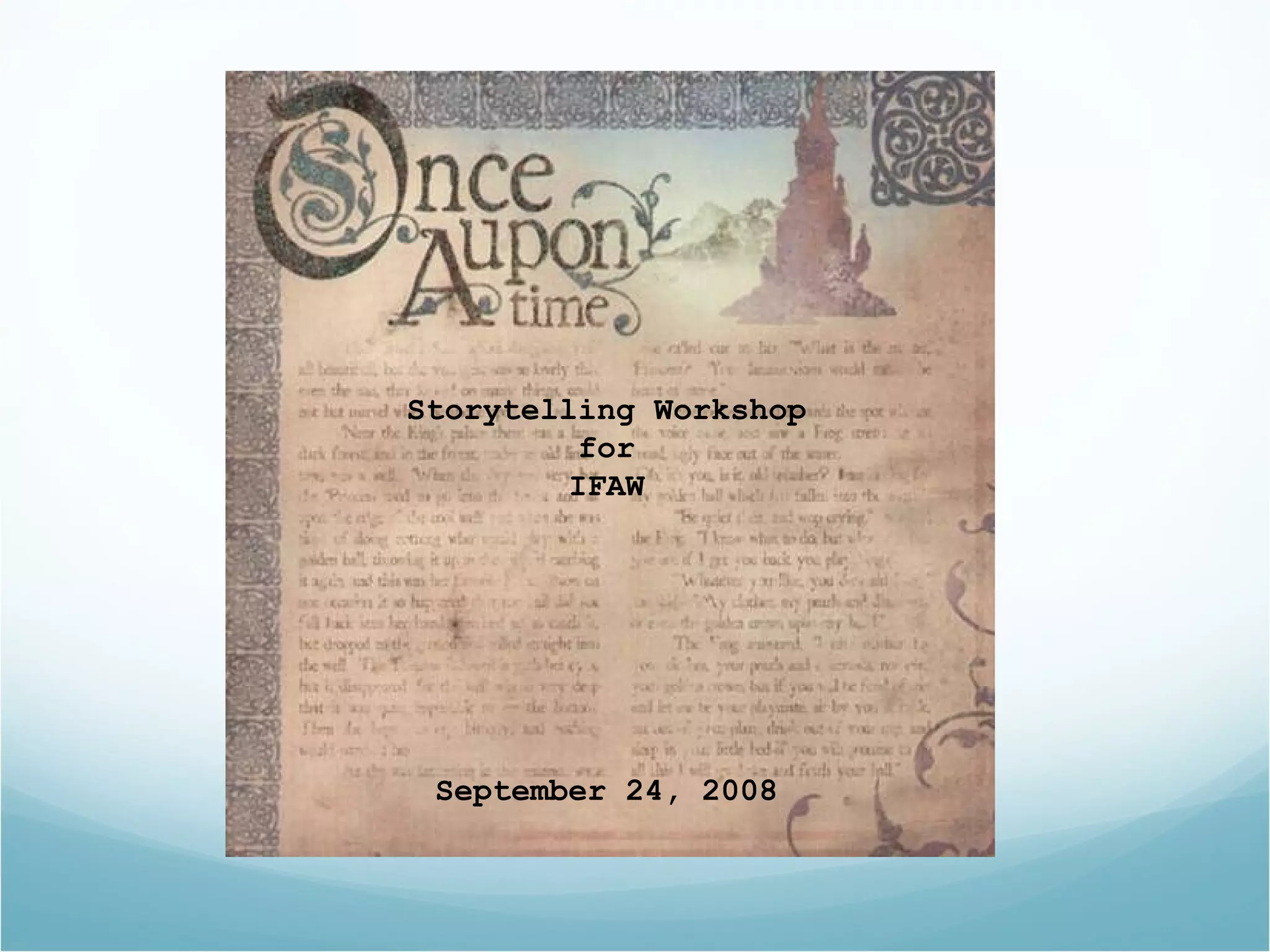 Storytelling Workshop for IFAW September 24, 2008 