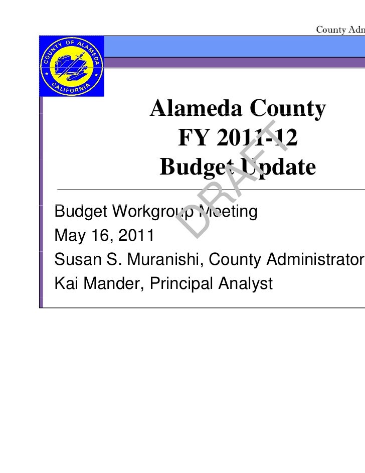 Alameda County Budget Workgroup May 16, 2011