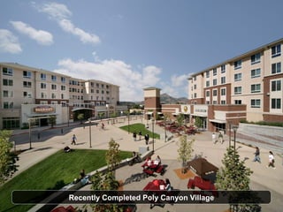 Recently Completed Poly Canyon Village 