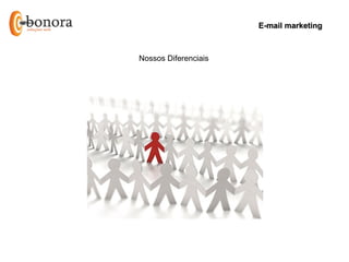 E-mail marketing



Nossos Diferenciais
 