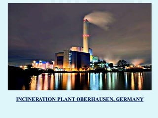 INCINERATION PLANT OBERHAUSEN, GERMANY
 