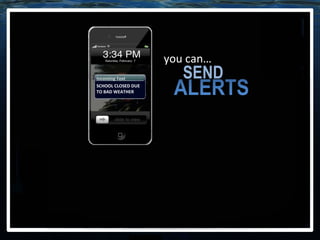 SEND you can… SCHOOL CLOSED DUE TO BAD WEATHER Incoming Text 