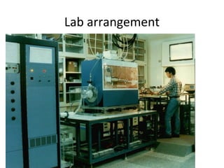 Lab arrangement
 
