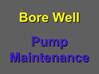 Bore Well Pump Maintenance 