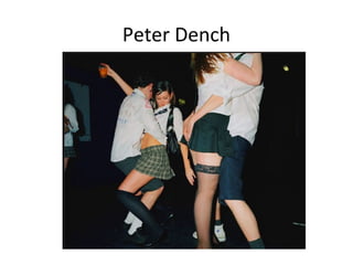 Peter Dench
 