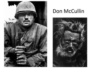 Don McCullin
 