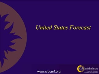 United States Forecast




www.clucerf.org
 