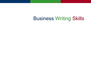 Business   Writing  Skills 