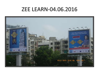 ZEE LEARN-04.06.2016
 