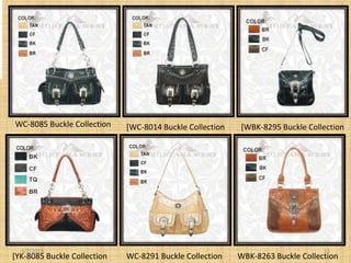 WC-8085 Buckle Collection    [WC-8014 Buckle Collection   [WBK-8295 Buckle Collection




  3/7/2013                                                                      15
[YK-8085 Buckle Collection   WC-8291 Buckle Collection    WBK-8263 Buckle Collection
 
