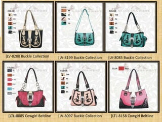 [LV-8200 Buckle Collection    [LV-8199 Buckle Collection   [LV-8085 Buckle Collection




 [LTL-8085 Cowgirl Beltline
  3/7/2013                    [LV-8097 Buckle Collection    [LTL-8158 Cowgirl Beltline
                                                                                     9
 