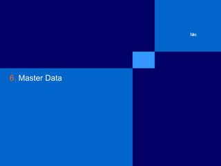 6.  Master Data   