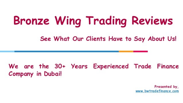 Bronze Wing Trading Reviews & Feedbacks – Trade Finance Providers in Dubai 2 bronze wing trading reviews feedbacks trade finance providers in dubai 1 638