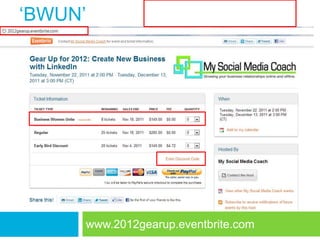 ‗BWUN‘




     www.2012gearup.eventbrite.com
 